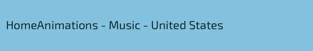 HomeAnimations - Music - United States